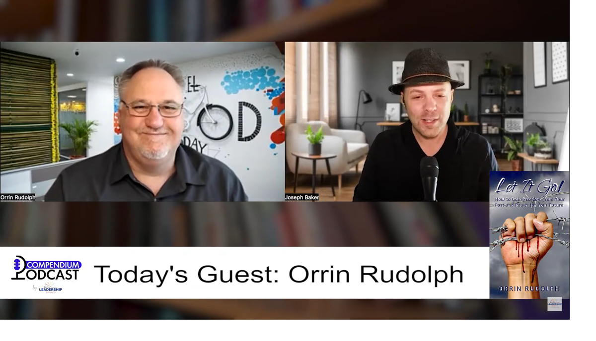 Compendium Podcast - Orrin Rudolph author of Let it Go!