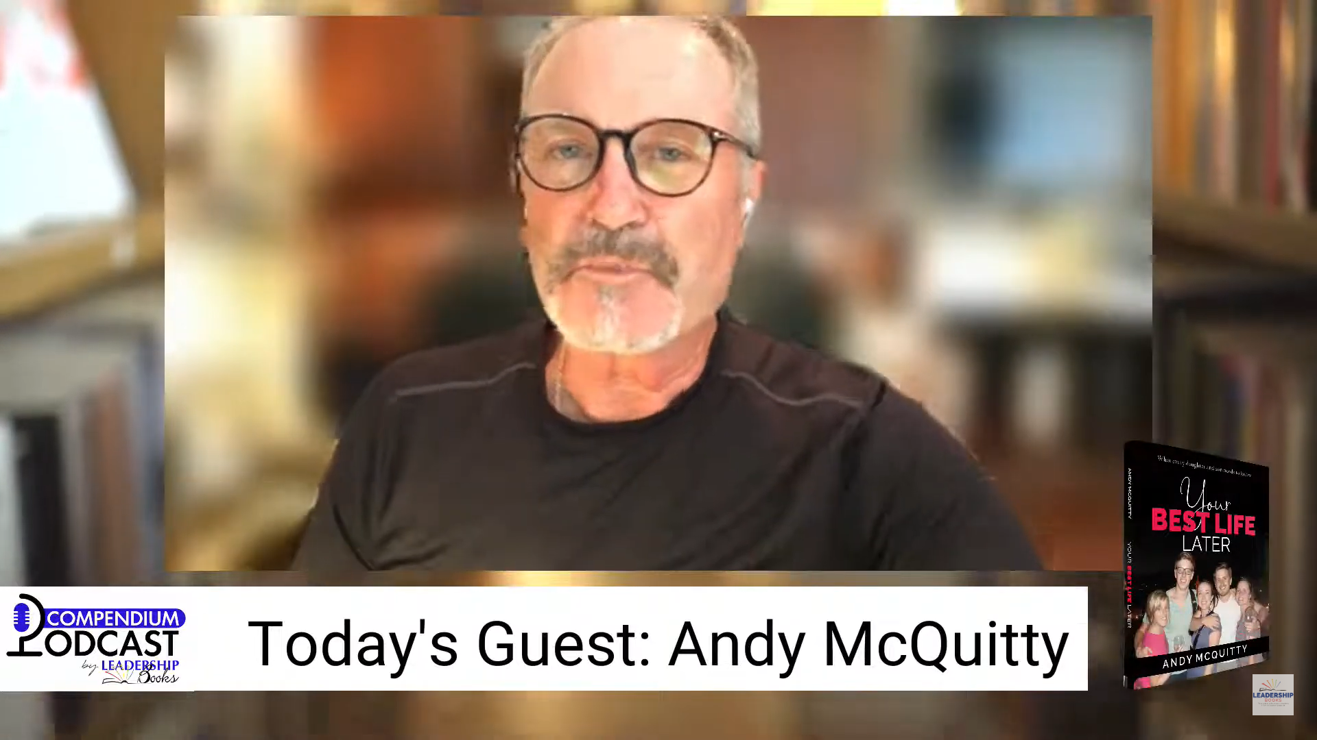 Compendium Podcast – Andy McQuitty author of Your Best Life Later