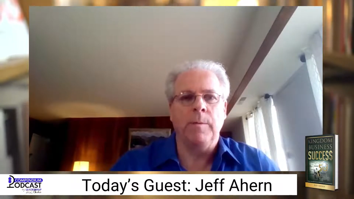 Compendium Podcast - Jeff Ahern author of Kingdom Business Success book