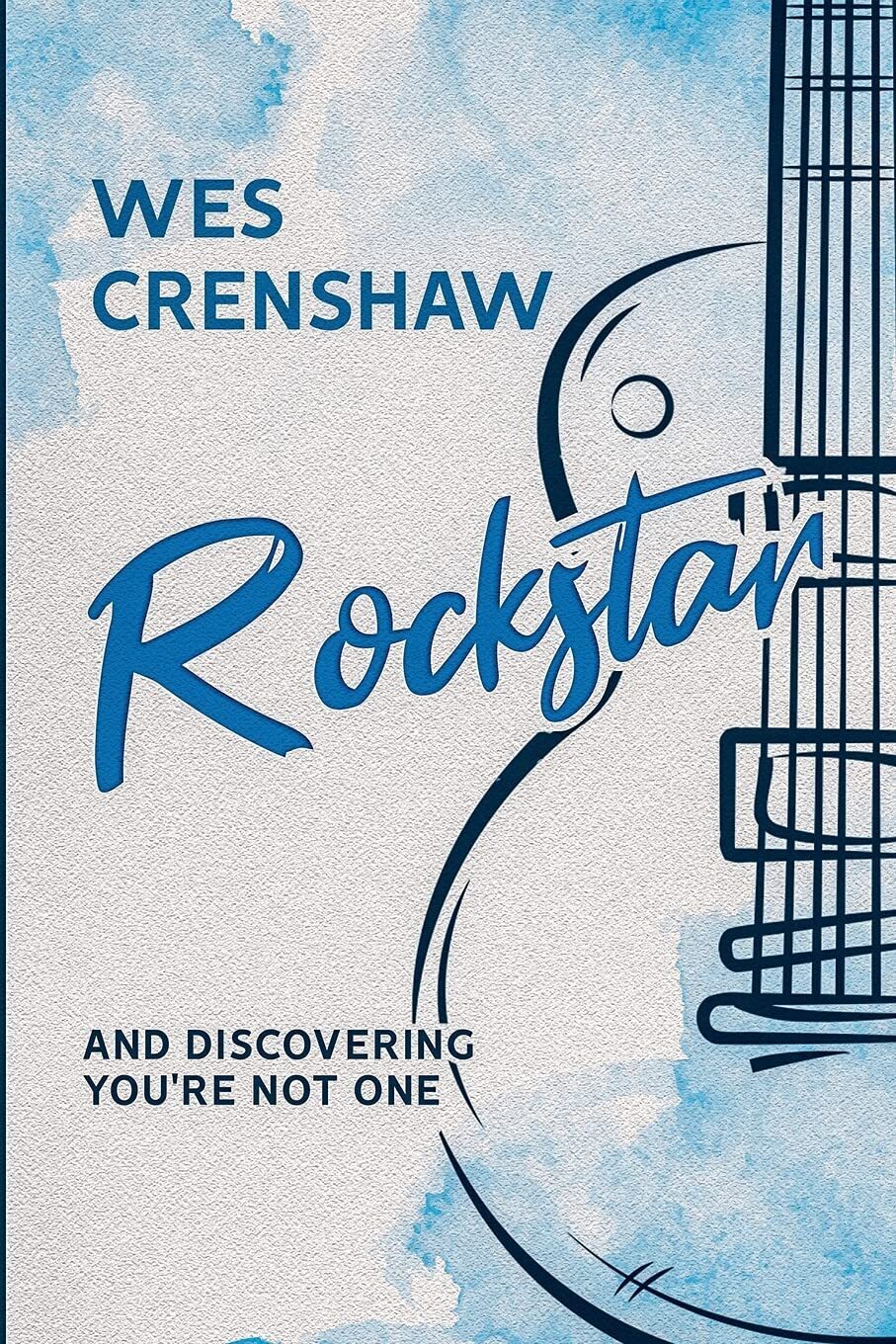Rockstar: And Discovering You're Not One